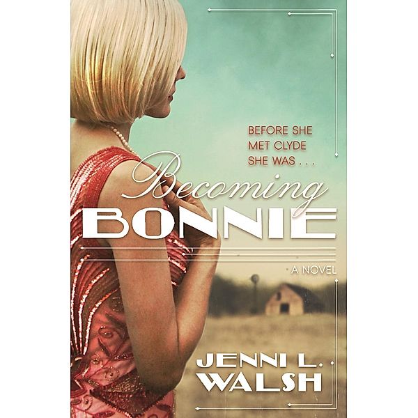 Becoming Bonnie / Forge Books, Jenni L. Walsh