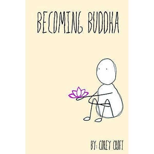 Becoming Buddha / Fly Pelican Press, Corey Croft
