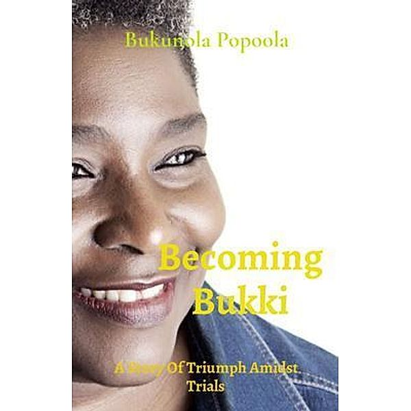 Becoming Bukki, Bukunola Popoola