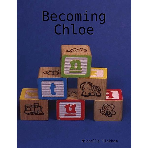 Becoming Chloe, Michelle Tinkham