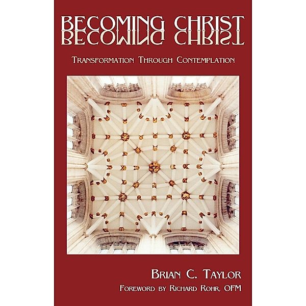 Becoming Christ, Brian C. Taylor