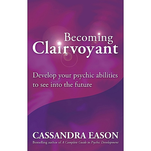 Becoming Clairvoyant, Cassandra Eason
