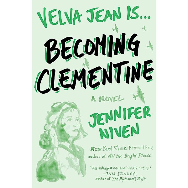 Becoming Clementine / Velva Jean Series, Jennifer Niven