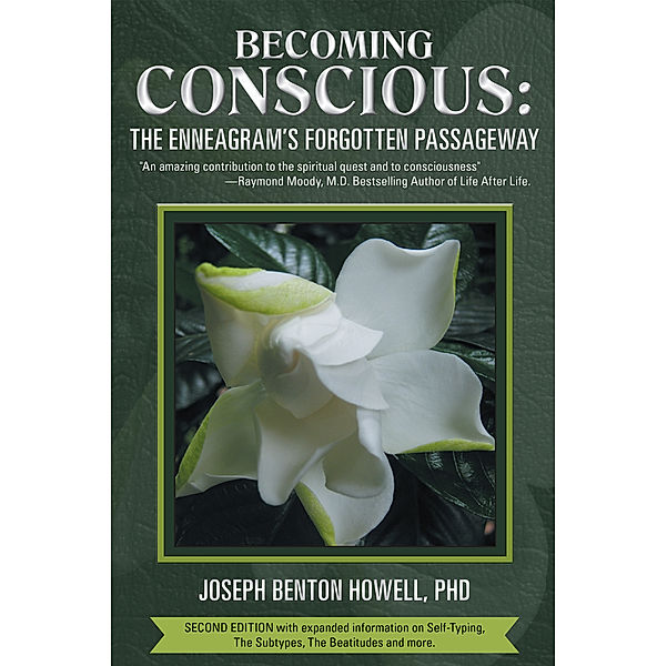 Becoming Conscious:, Joseph Benton Howell Ph.D.