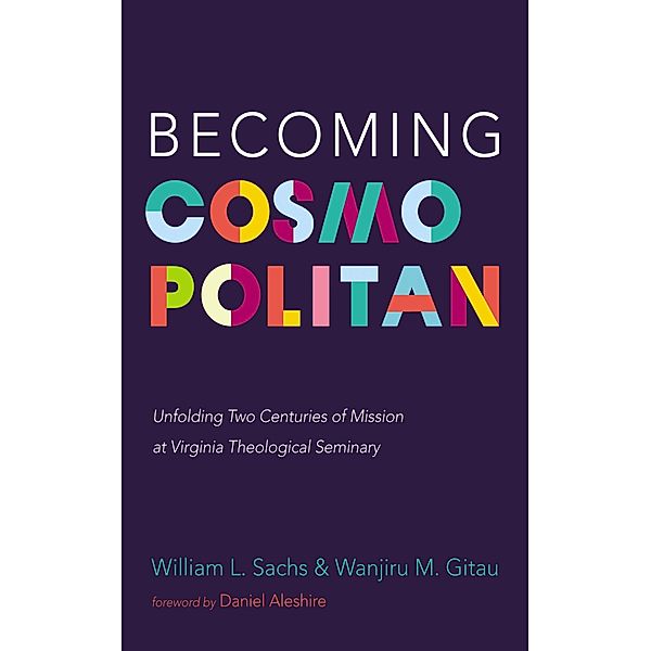 Becoming Cosmopolitan, William L. Sachs, Wanjiru M. Gitau