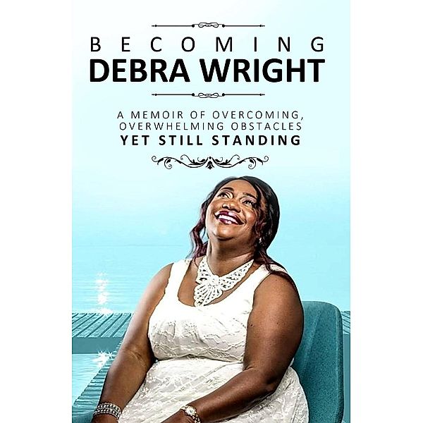 Becoming Debra Wright, Debra Wright