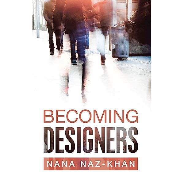 Becoming Designers, Nana Naz-Khan