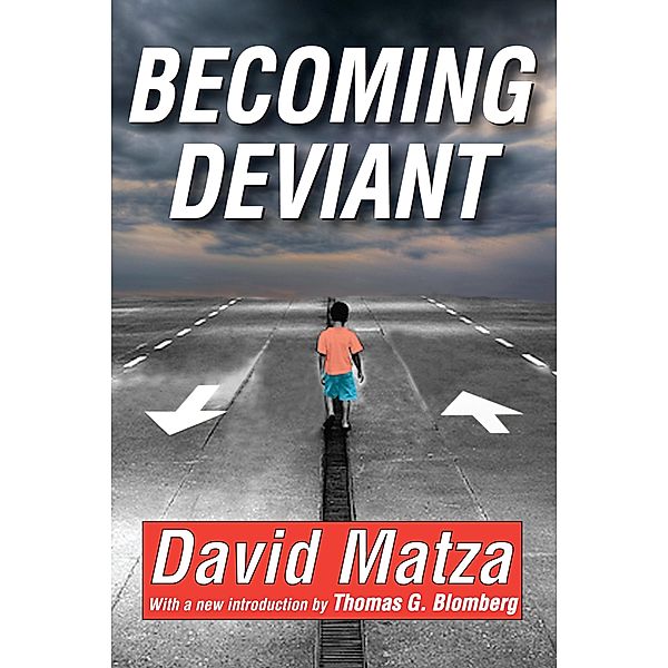 Becoming Deviant, David Matza, Thomas G. Blomberg