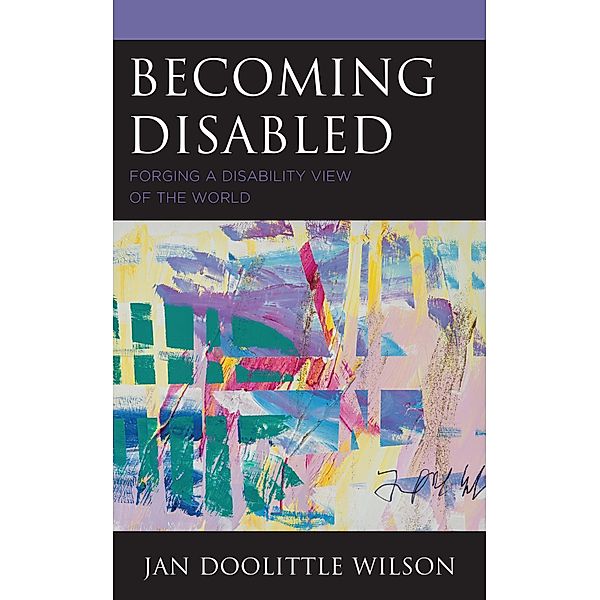 Becoming Disabled / Health and Aging in the Margins, Jan Doolittle Wilson