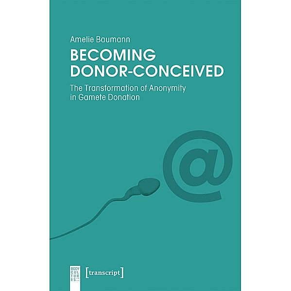 Becoming Donor-Conceived / KörperKulturen, Amelie Baumann