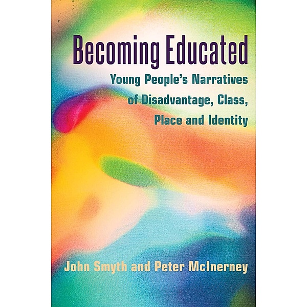 Becoming Educated / Adolescent Cultures, School, and Society Bd.67, John Smyth, Peter McInerney