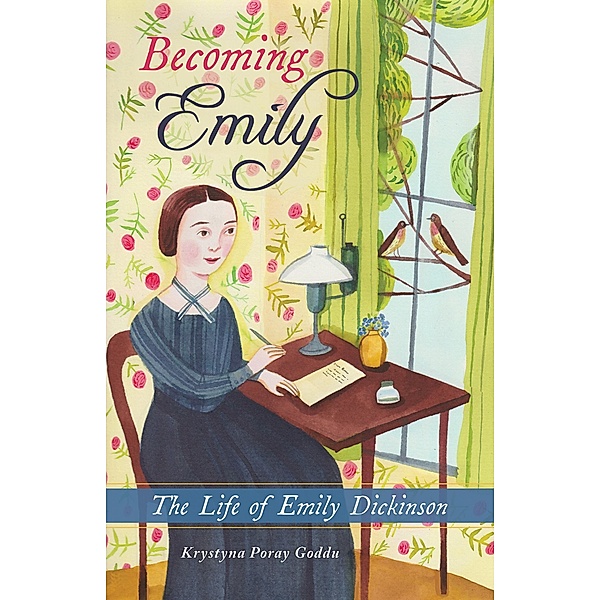 Becoming Emily, Krystyna Poray Goddu
