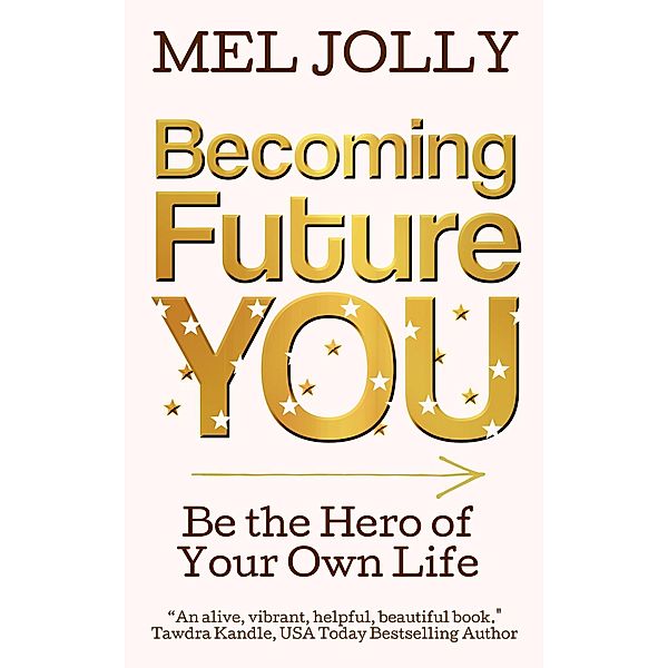 Becoming Future You / Becoming Future You, Mel Jolly