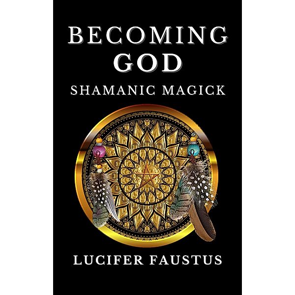 Becoming God, Lucifer Faustus