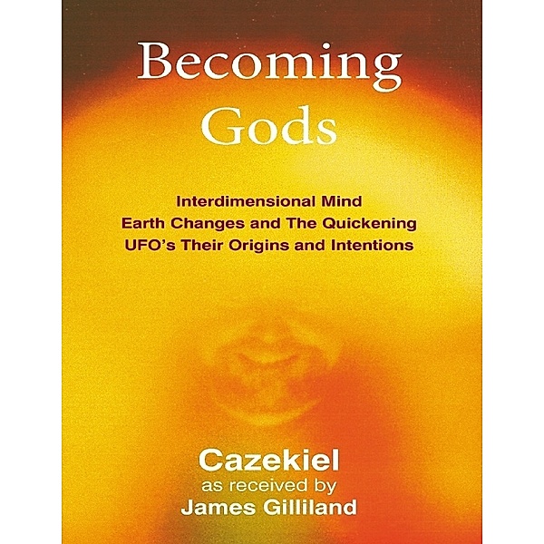 Becoming Gods, James Gilliland