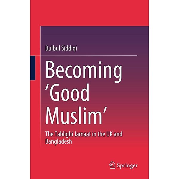 Becoming 'Good Muslim', Bulbul Siddiqi