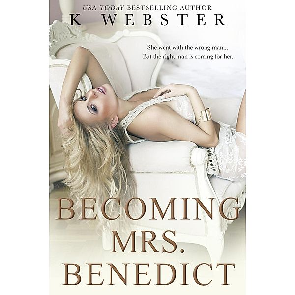 Becoming Her: Becoming Mrs. Benedict (Becoming Her, #3), K. Webster