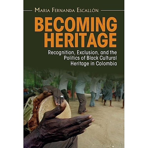 Becoming Heritage, Maria Fernanda Escallon