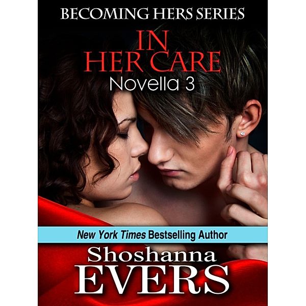 Becoming Hers: In Her Care, Shoshanna Evers