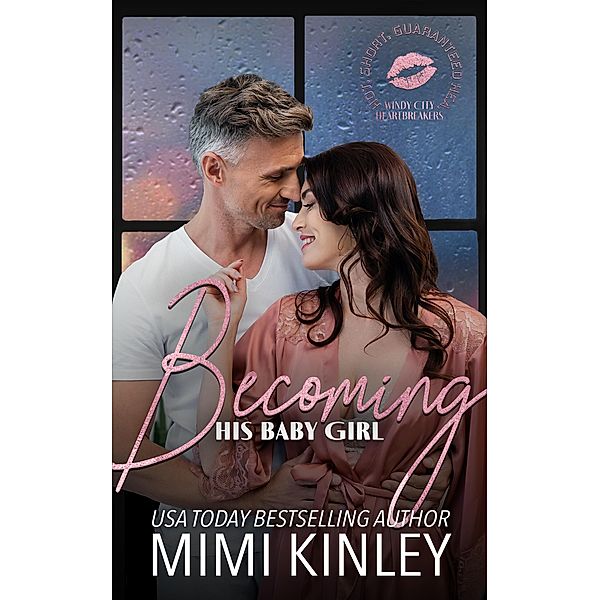 Becoming His Baby Girl (Windy City Heartbreakers) / Windy City Heartbreakers, Mimi Kinley