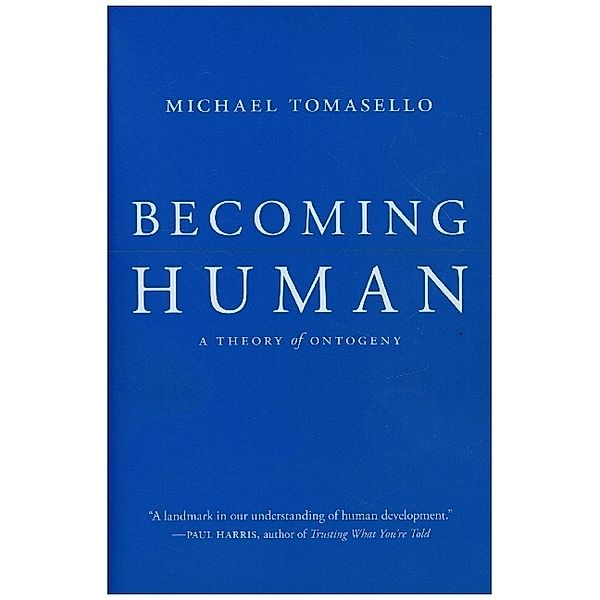 Becoming Human - A Theory of Ontogeny, Michael Tomasello