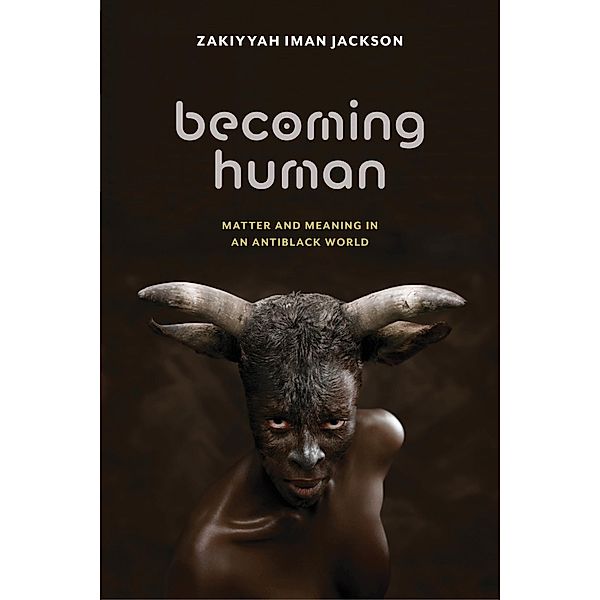 Becoming Human / Sexual Cultures Bd.53, Zakiyyah Iman Jackson