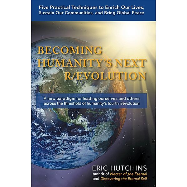 Becoming Humanity's Next R/Evolution, Eric Hutchins