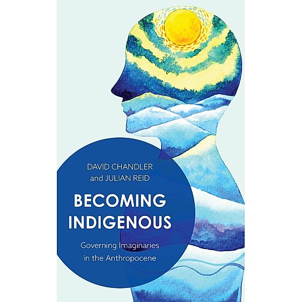 Becoming Indigenous, David Chandler, Julian Reid