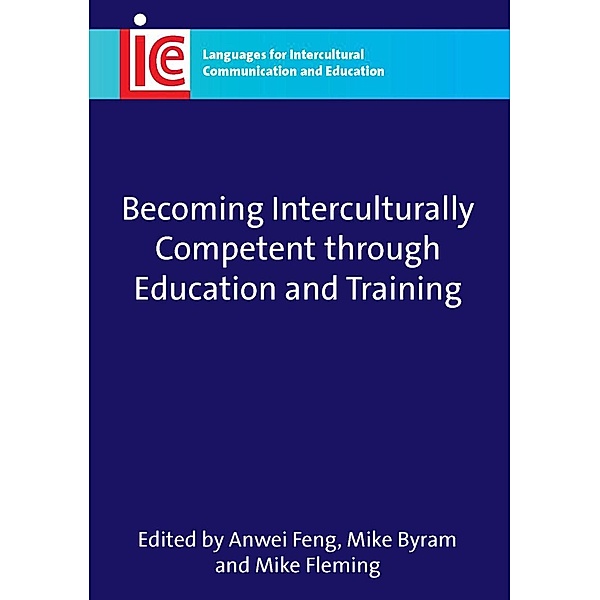 Becoming Interculturally Competent through Education and Training / Languages for Intercultural Communication and Education Bd.18