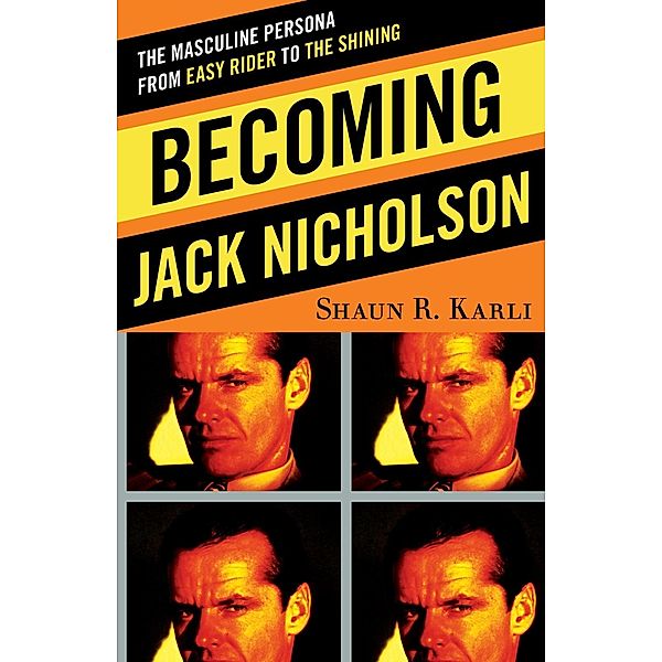 Becoming Jack Nicholson, Shaun R. Karli