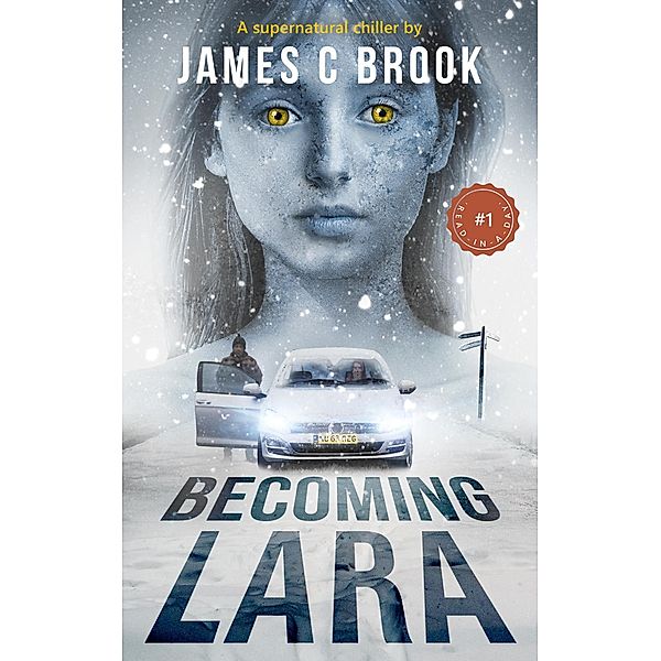 Becoming Lara (Read In a day, #1) / Read In a day, James C Brook