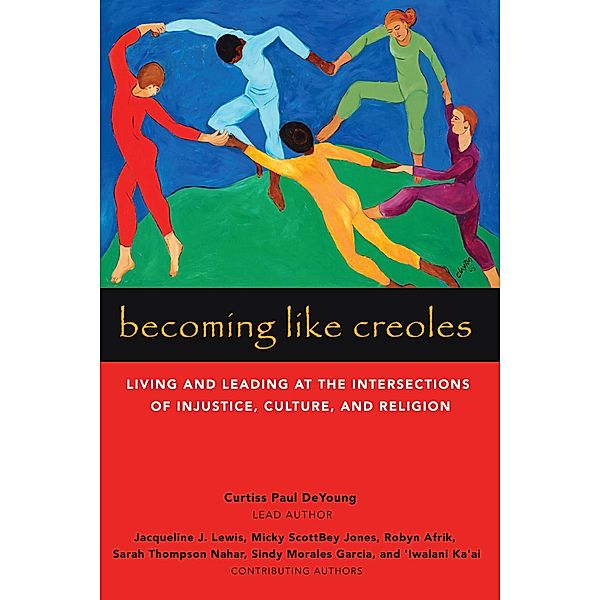 Becoming Like Creoles, Curtiss Paul DeYoung