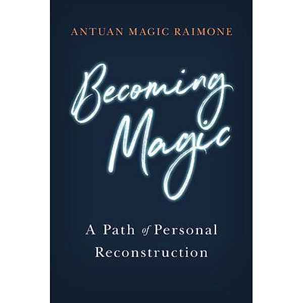 Becoming Magic, Antuan Magic Raimone