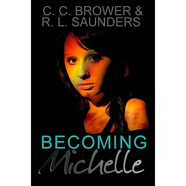 Becoming Michelle (Parody & Satire) / Parody & Satire, R. L. Saunders, C. C. Brower
