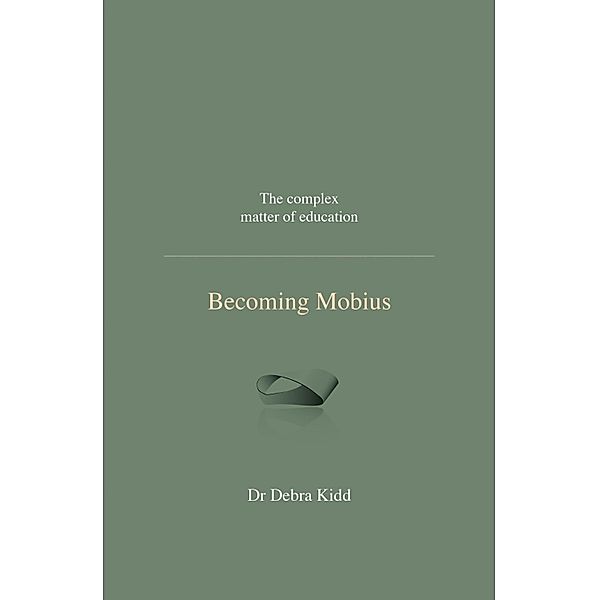 Becoming Mobius, Debra Kidd
