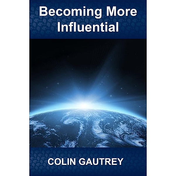 Becoming More Influential, Colin Gautrey