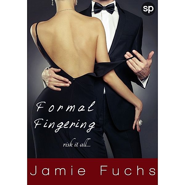 Becoming Naughty In Public: Formal Fingering: Risk It All, Jamie Fuchs