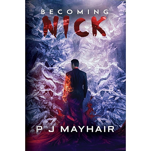 Becoming Nick, P. J. Mayhair