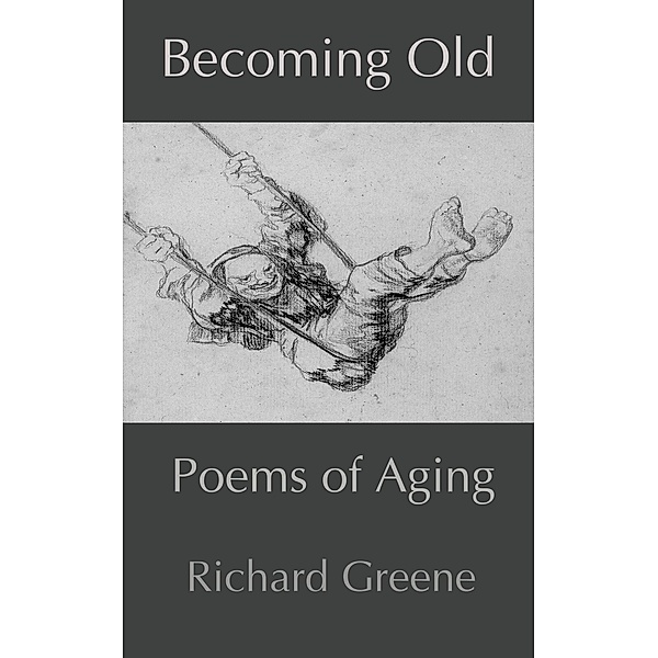 Becoming Old, Richard Greene