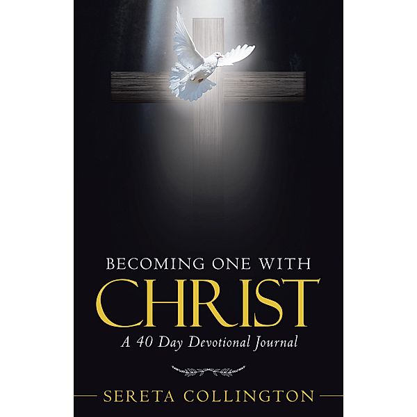 Becoming One with Christ, Sereta Collington