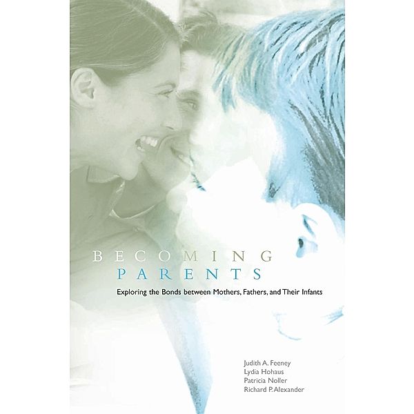 Becoming Parents, Judith A. Feeney, Lydia Hohaus, Patricia Noller