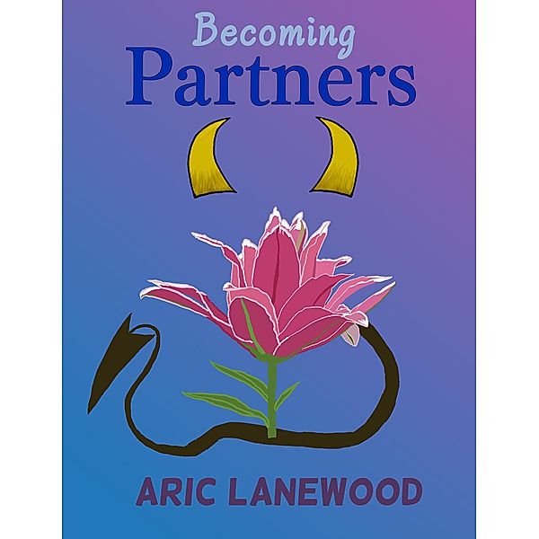 Becoming Partners (Summoned From the Lower Realms, #3) / Summoned From the Lower Realms, Aric Lanewood