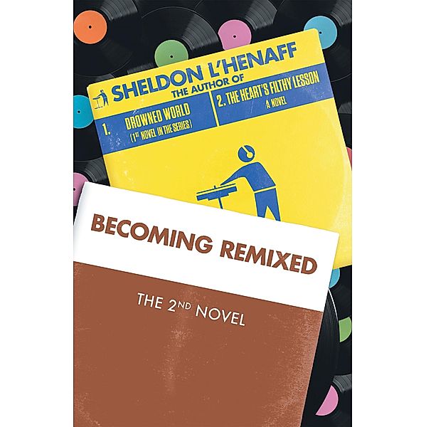 Becoming Remixed, Sheldon L'Henaff