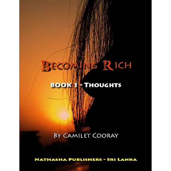 Becoming Rich : Book 1 - Thoughts, Camilet Cooray