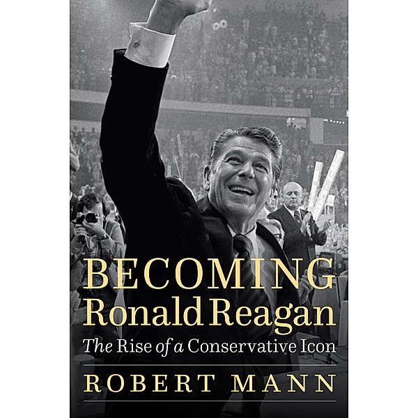 Becoming Ronald Reagan, Mann Robert Mann