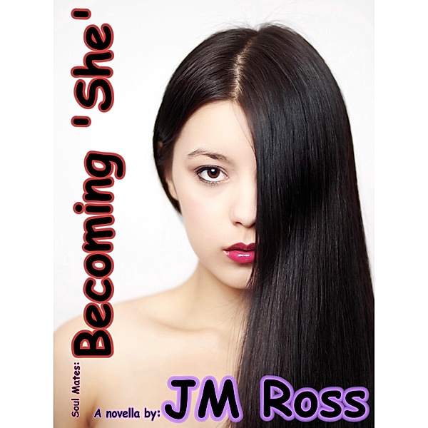 Becoming She, Jm Ross