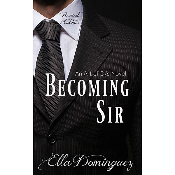 Becoming Sir (Revised Ed.), Ella Dominguez