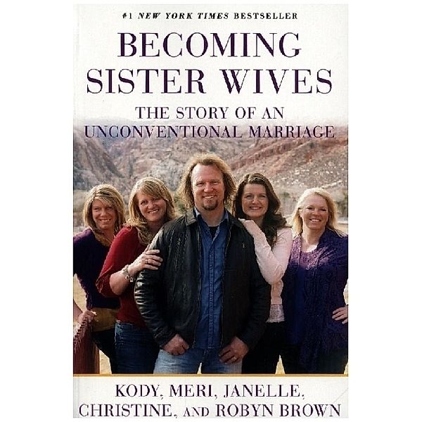Becoming Sister Wives, Kody Brown, Meri Brown, Janelle Brown, Christine Brown, Robyn Brown