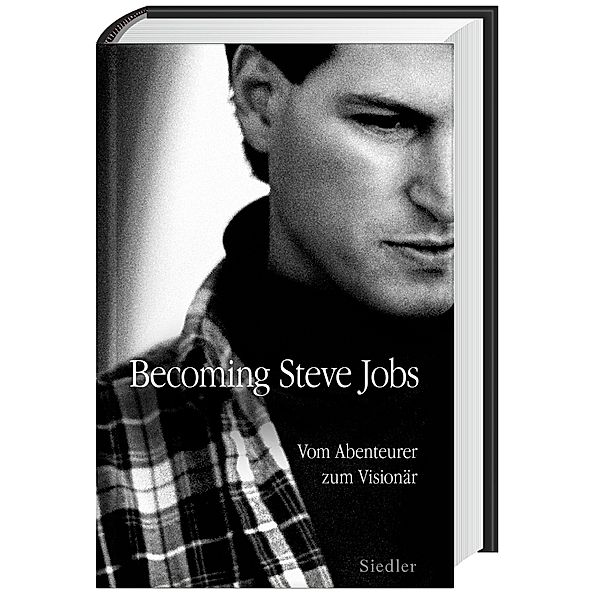 Becoming Steve Jobs - Vom Abenteurer zum Visionär, Brent Schlender, Rick Tetzeli