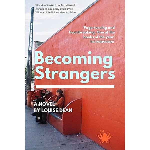 Becoming Strangers, Louise Dean